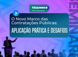 O NOVO MARCO LEGAL DAS CONTRATAÇÕES PÚBLICAS