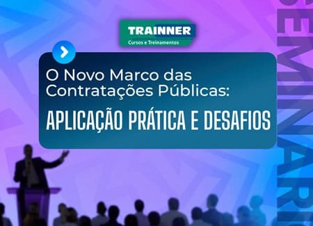 O NOVO MARCO LEGAL DAS CONTRATAÇÕES PÚBLICAS